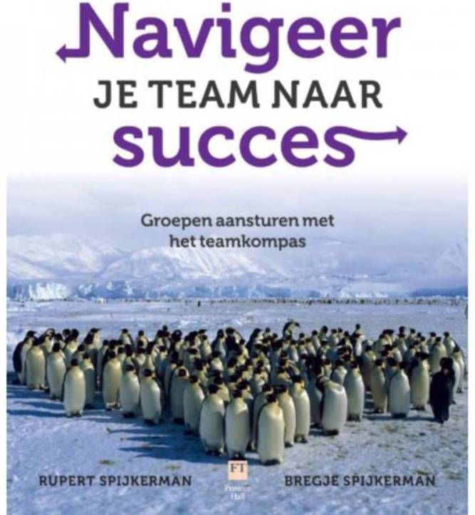 Navigeer je team naar succes Rupert Spijkerman en Bregje Spijkerman